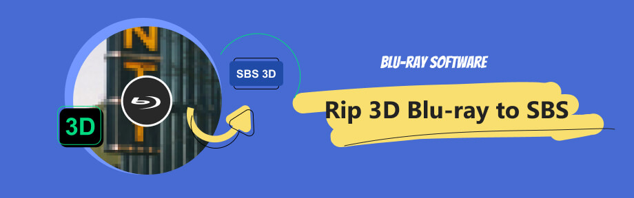 Rip 3D Blu-ray to SBS