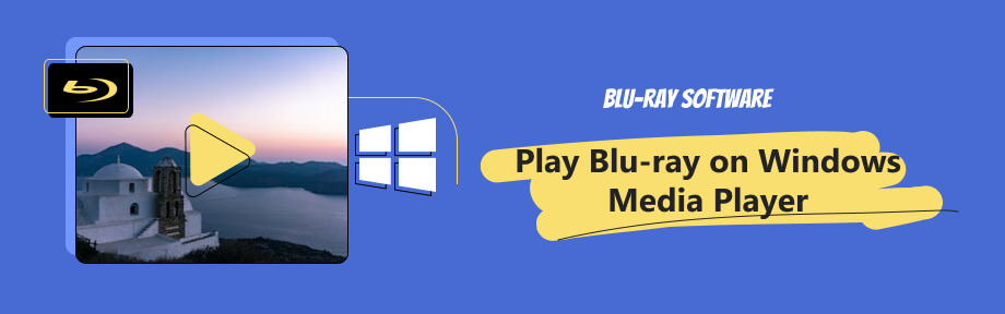 Play Bluray on Windows Media Player