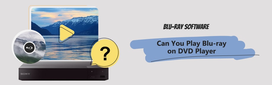 Can You Play Blu-ray on a DVD Player