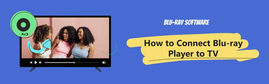 How to Connect Blu-ray Player to TV