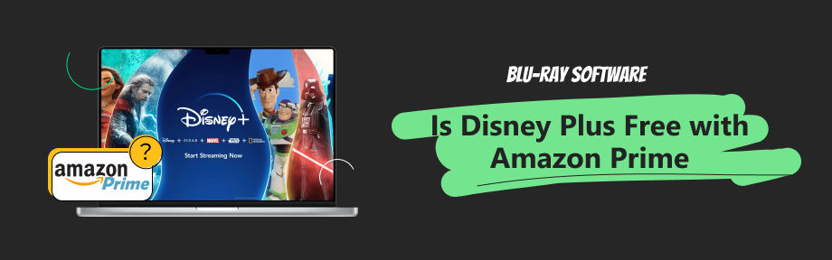 Is Disney Plus Free with Amazon Prime